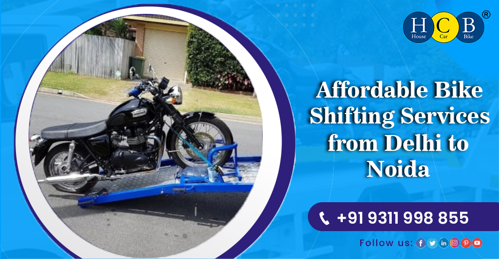 Affordable Bike Shifting Services from Delhi to Noida